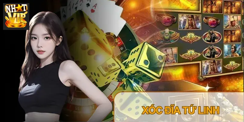 Xóc Đĩa Tứ Linh Nhatvip – Luật Chơi Và Cách Đặt Cược